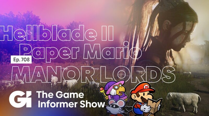 hellblade-ii,-paper-mario:-the-thousand-year-door-reviews,-exploring-manor-lords-|-gi-show-[game-informer]